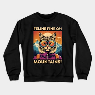 Feline Fine on Mountains! - Cat trip - Retro Inspired Crewneck Sweatshirt